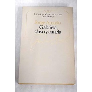 Literatura Contemporánea (24): Gabriela, clavo y canela.